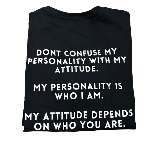 Unspoken Dont confuse my personality ice cotton short sleeves tshirt